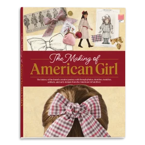 The Making of American Girl Hardcover Book