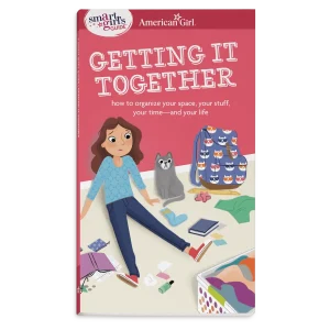 A Smart Girl's Guide: Getting It Together