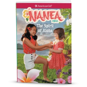 The Spirit of Aloha: Nanea Book 1 (Historical Characters)