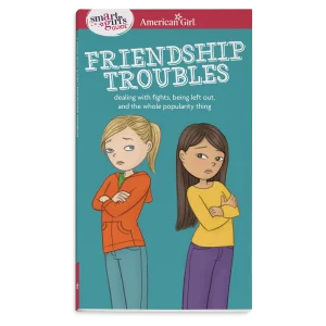 A Smart Girl's Guide: Friendship Troubles