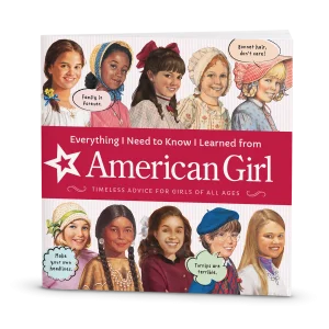 Everything I Need to Know I Learned from American Girl Book