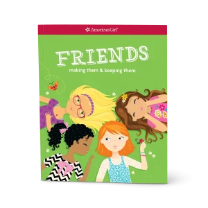 Friends: Making Them and Keeping Them