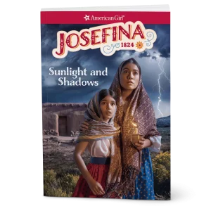 Sunlight and Shadows: Josefina Book 1 (Historical Characters)
