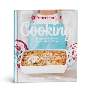 American Girl® Cooking Cookbook